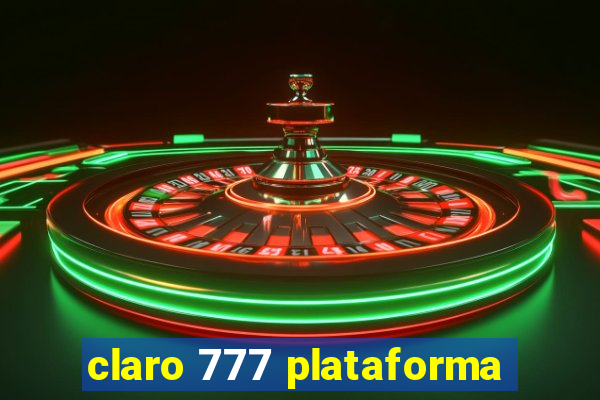 claro 777 plataforma